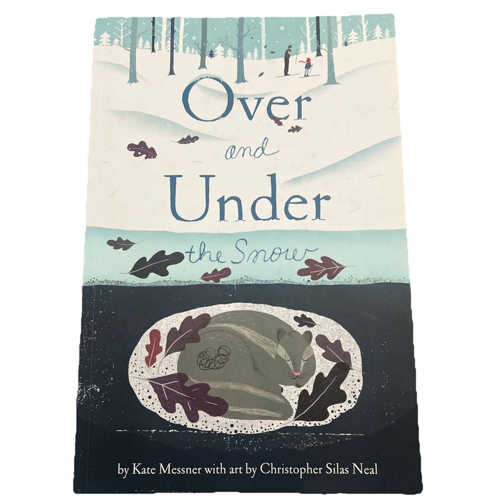 Over and Under the Snow - paperback Messner,‎ Kate|Neal, Christopher Silas